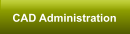CAD Administration