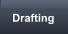 Drafting